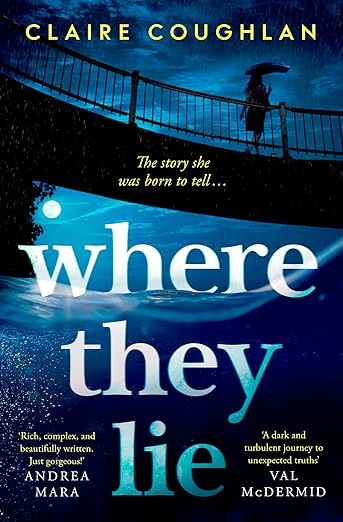 Where They Lie By Claire Coughlan (PB)