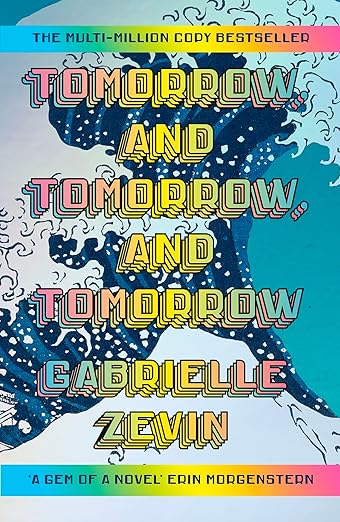 Tomorrow and Tomorrow and Tomorrow by Gabrielle Zevin (HB)