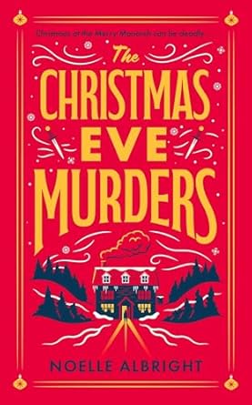 The Christmas Eve Murders by Noelle Albright (HB)