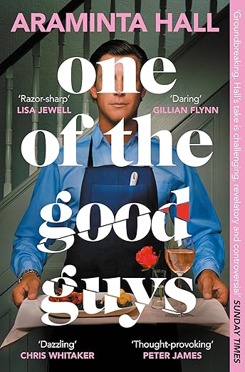 One of the Good Guys by Araminta Hall