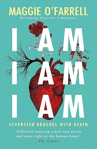 I Am, I Am, I Am by Maggie O'Farrell (PB)